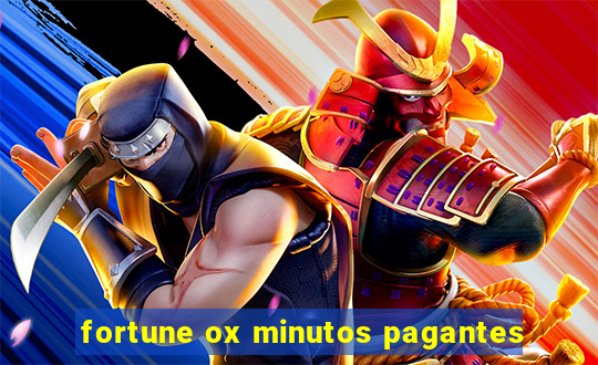 fortune ox minutos pagantes